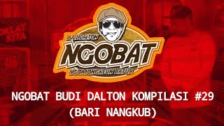 Download lagu STORY WA | NGOBAT BUDI DALTON | KOMPILASI 29 (BARI NANGKUB) mp3