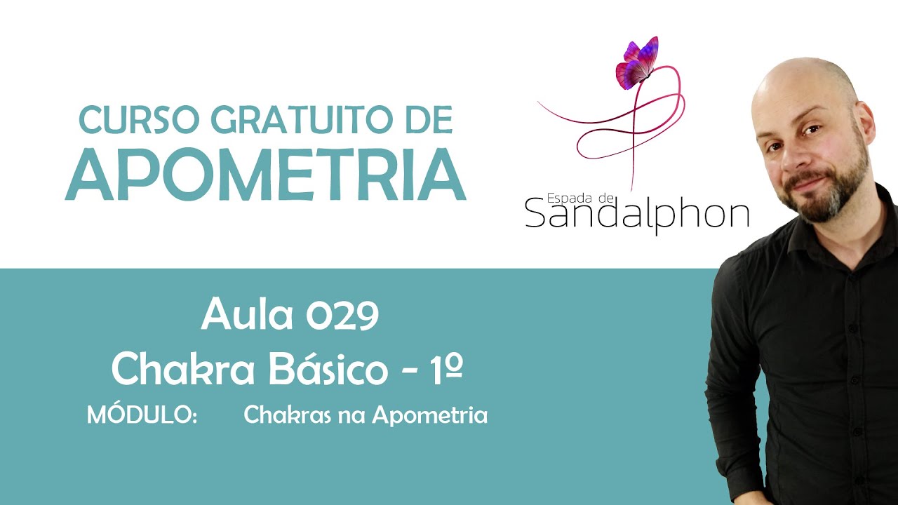 Curso Apometria - Aula 029 - 1º Chakra Básico/Raiz