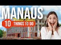 TOP 10 Things to do in Manaus, Brazil 2023!