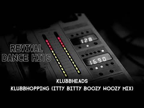 Klubbheads - Klubbhopping (Itty Bitty Boozy Woozy Mix) [HQ]