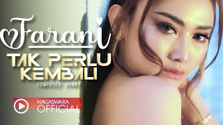 Download lagu Farani - Tak Perlu Kembali (NAGASWARA) mp3