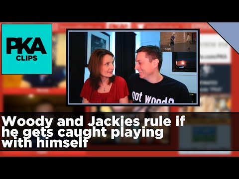Woody and Jackies rule if he gets caught playing with himself - PKA Clip