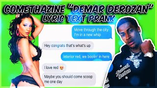 COMETHAZINE “DEMAR DEROZAN” LYRIC TEXT PRANK ON MY FRIEND EX GIRLFRIEND