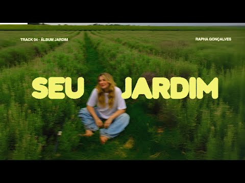 Rapha Gonçalves - Seu Jardim