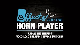 Video thumbnail for Effects Pedals for Saxophone - Radial Engineering Voco-Loco Preamp & Effect Switcher by Woodwind & Brasswind is now Music & Arts