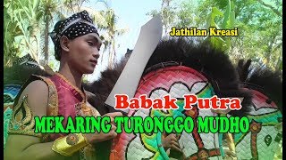 Download lagu Jathilan Babak Putra - MEKARING TURONGGO MUDHO mp3