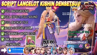 Download lagu FIXED! Script Skin Lancelot Kishin Densetsu No Password | Full Effect Voice | Patch Terbaru mp3