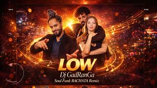 Download lagu DJ GADRANGA – LOW (Soul Funk Bachata Remix) mp3