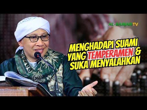 Bolehkah Istri Mendiamkan Suami yang Temperamen dan selalu Menyalahkan? | Buya Yahya