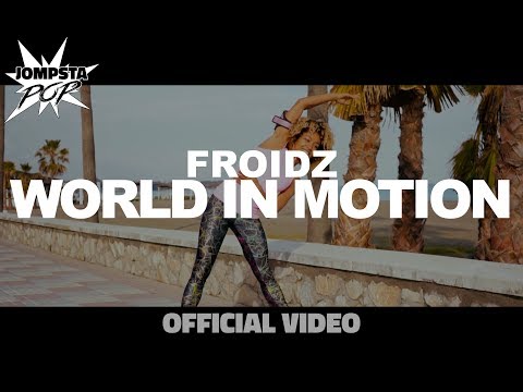 Froidz - World In Motion (Official Video)