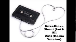 Sweetbox - Shout (Let It All Out) (Radio Version)
