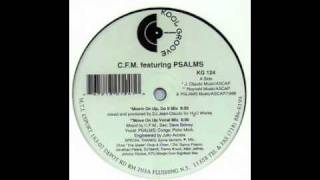 Cfm Feat Psalms (Movin On Up,Do It Mix)