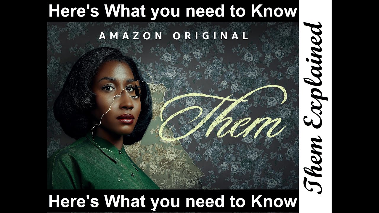 Them (Amazon TV series) Explained