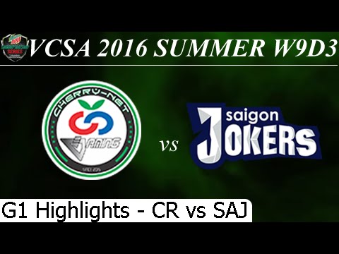 CR vs SAJ Game 1 Highlights 17/07/2016 - VCSA Summer 2016 W9D3M2 CanTho Cherry vs SaiGon Jokers