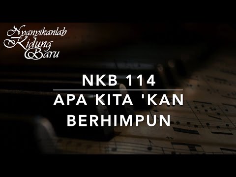 NKB 114 Apa Kita 'Kan Berhimpun (Shall We Gather at the River) - Nyanyikanlah Kidung Baru