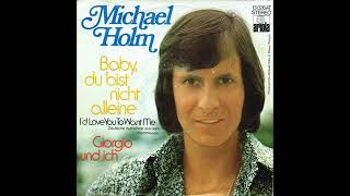 Michael Holm - Baby, du bist nicht alleine