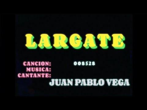 Juan Pablo Vega - Lárgate (Lyric Video)