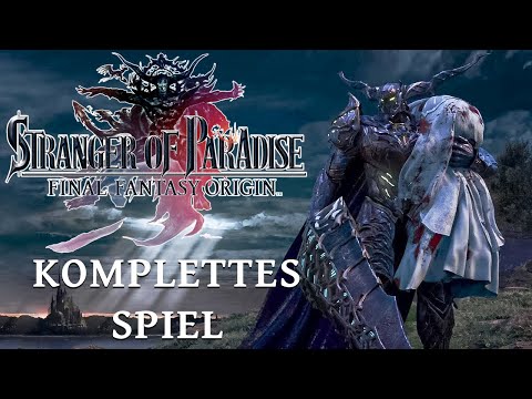 ZUVIEL CHAOS - das KOMPLETTE SPIEL | Stranger of Paradise Final Fantasy Origin Lets Play Deutsch