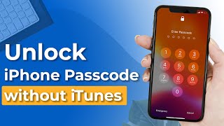 Forgot iPhone Passcode? Unlock Any iPhone Passcode without iTunes - iOS 17 Supported