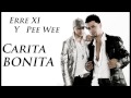 Erre XI ft Pee Wee - Carita Bonita CLASICO ...