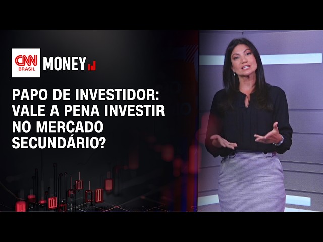 Mercado secundário ganha espaço entre investidores | RESENHA DO DINHEIRO