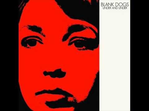 Blank Dogs - Falling Back