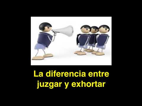 La diferencia entre juzgar y exhortar