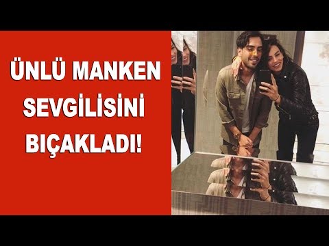 Ünlü manken hakkında şok iddia! Sevgilisini bıçakladı!