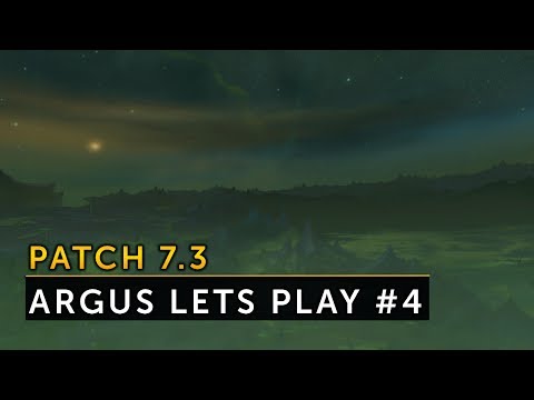 Patch 7.3 - Argus Let's Play #4 Willkommen in Mac'Aree | Vanion.eu