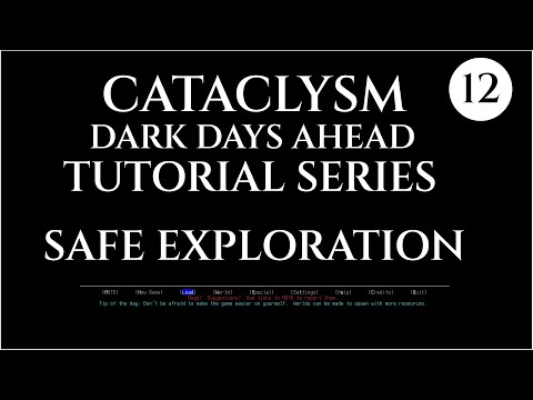 SAFE EXPLORATION - 12 Cataclysm Dark Days Ahead CDDA TUTORIAL
