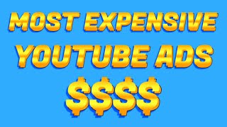 Most Expensive Youtube Ads