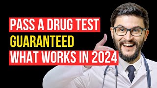 Fail-safe Methods to Pass a Drug Test in 2024