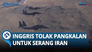 Inggris Larang Pangkalan RAF Digunakan AS untuk Serang Fasilitas Listrik & Jembatan di Iran