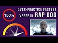Learn Eminem S Fastest Verse In Rap God Over Practicing Mode 150 Speed