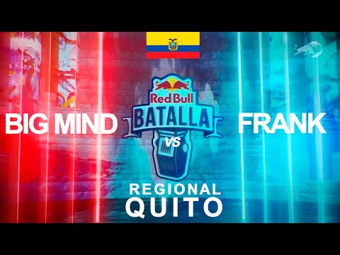BIG MIND vs FRANK - Semifinal | Red Bull Batalla Regional Quito Ecuador 2022