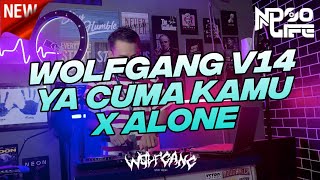 Download lagu WOLFGANG IS BACK! V14 DJ YA CUMA KAMU X ALONE BREAKDUTCH BOOTLEG 2022 [NDOO LIFE] mp3