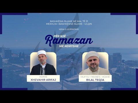 Hoxhë Xhevahir Arifaj - Hoxhë Bilal Teqja - Për një Ramazan më ndryshe