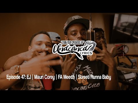 Episode 47:  EJ, Mauri Corey, FA Meech, & Street Runna Baby "Let It Ride" | Open Mic Performance 🎙