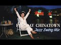 𝗖𝗼𝘃𝗲𝗿 Fly Day Chinatown Jazz Swing Mix