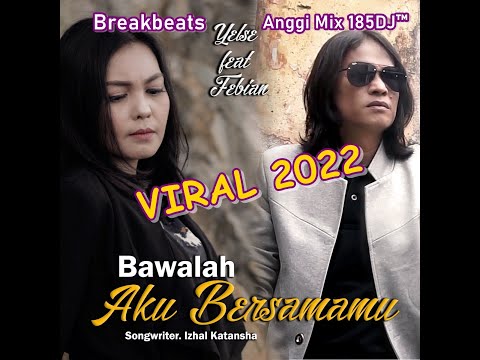 Bawalah Aku Bersamamu [ Yelse Feat Febian ]