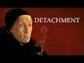 Meister Eckhart's beautiful words on Detachment