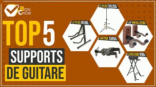 Supports de guitare - Top 5 - (BonChoix)