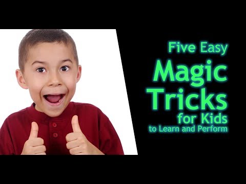 Five Easy Magic Tricks for Young Kids to Learn and Perform