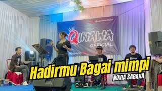 Download lagu HADIRMU BAGAI MIMPI - oQinawa ft Novia Sabana - Live Wedding Party mp3
