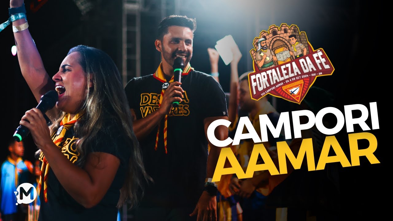 CAMPORI AAMAR! MELHORES MOMENTOS - FORTALEZA DA FÉ!