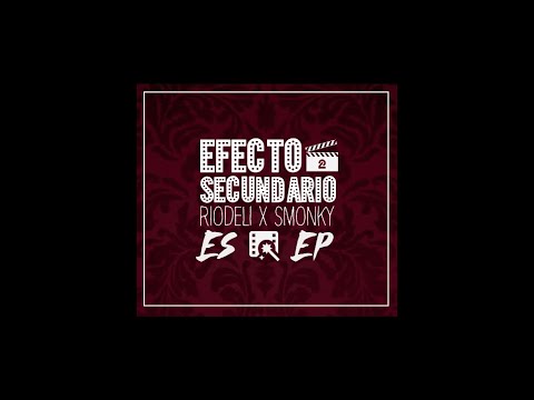 EFECTO SECUNDARIO (FULL EP) Smonky x Riodeli
