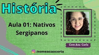 Aula 01: Nativos Sergipanos.