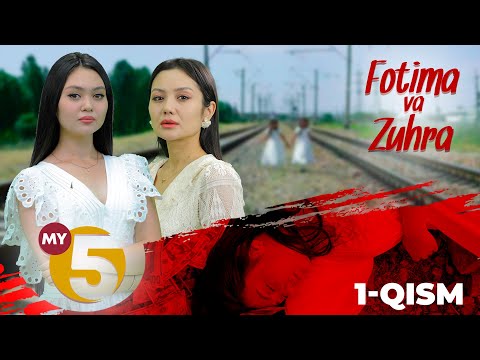 "Fotima va Zuhra" seriali (1-qism)