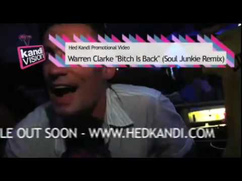 Warren Clarke "Bitch Is Back" (Soul Junkie Remix) [HED KANDI]