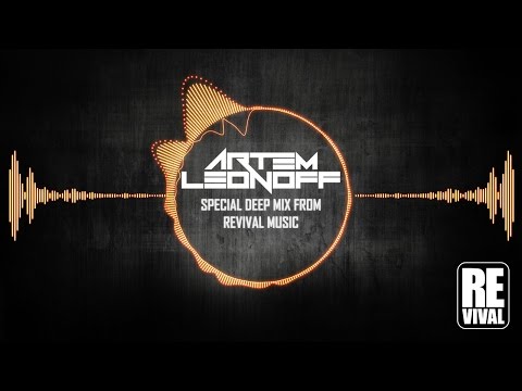 ARTEM LEONOFF - Special Mix from REVIVAL MUSIC